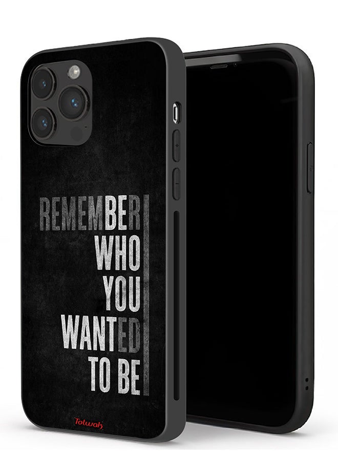 Tolwak Apple iPhone 13 Pro Protective Case Remember Who You Wanted To Be - Image 1