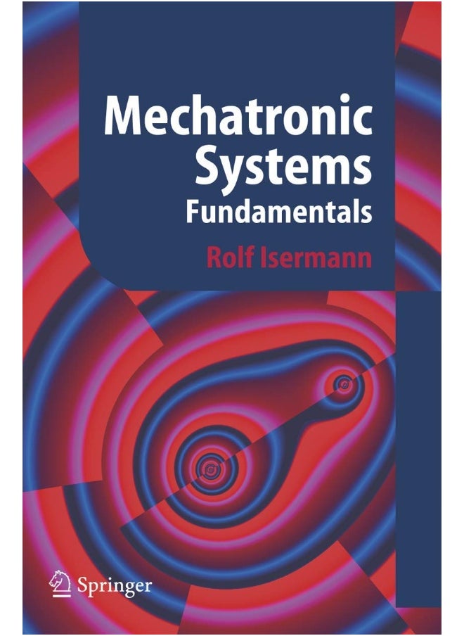 Mechatronic Systems: Fundamentals 