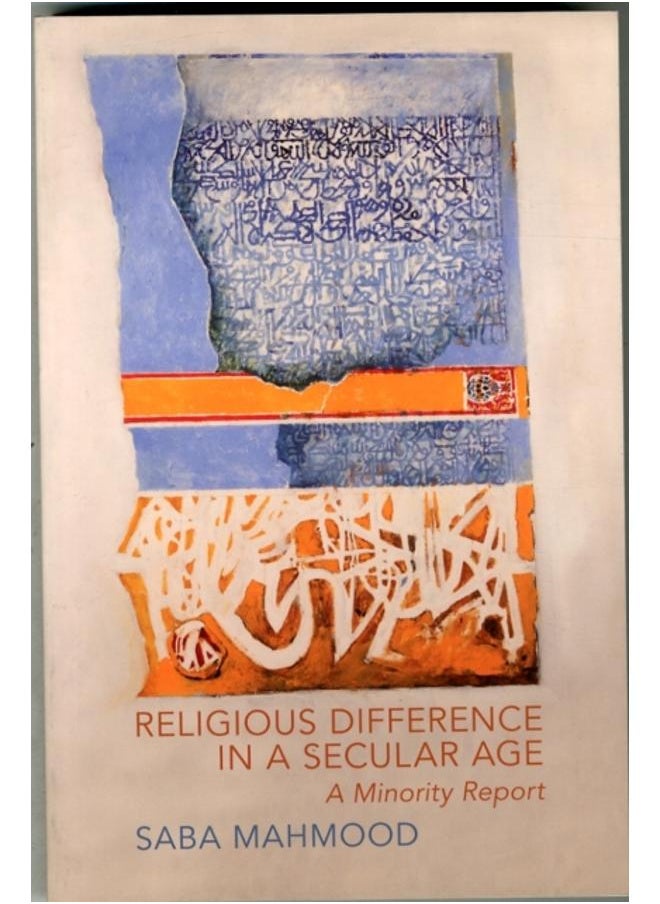Religious Difference in a Secular Age : A Minority Report 