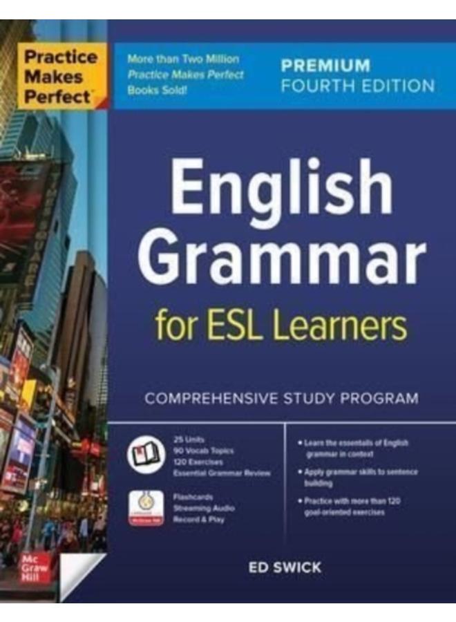 Practice Makes Perfect: English Grammar for ESL Learners, Premium Fourth Edition 