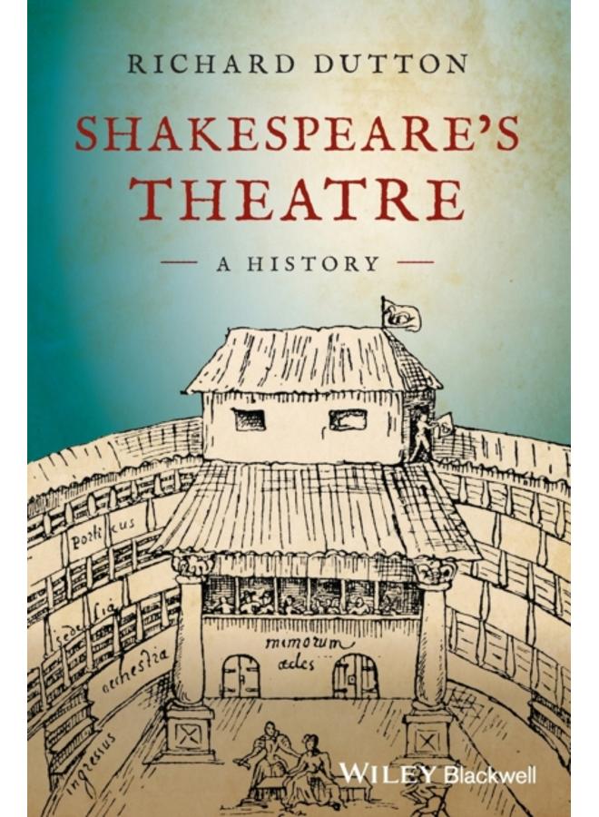Shakespeare's Theatre : A History
