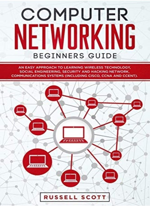 Computer Networking Beginners Guide An Easy Approach To Learning Wireless Technology Social Engine by Scott, Russell Paperback