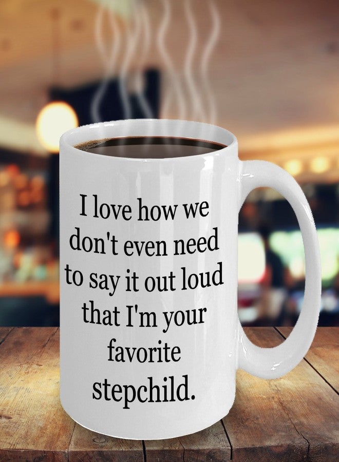 Love This Mug هدايا للأم البديلة - كوب للأب البديل - أفضل هدية للأم والأب في عيد الحب، عيد الأم، عيد الأب، عيد الميلاد - أحب كيف أننا لسنا بحاجة حتى لقولها بصوت عالٍ أنني ابنك/ابنتك البديل المفضل/المفضلة - كوب 11 أونصة - Image 3
