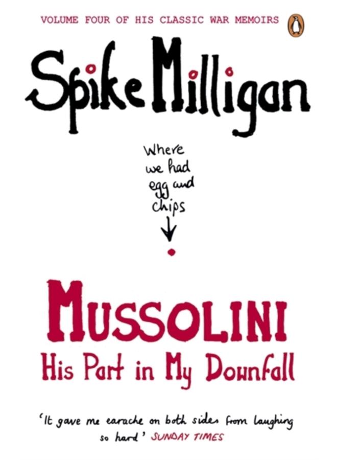 Mussolini : His Part in My Downfall 