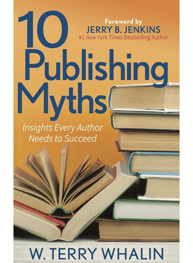 10 Publishing Myths: Insights Every Author Needs to Succeed