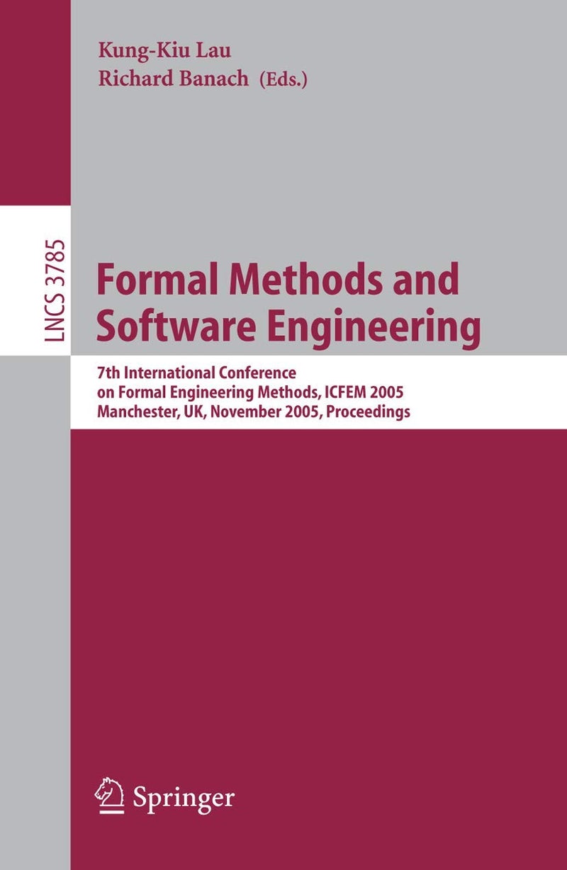 Formal Methods and Software Engineering: 7th International Conference on Formal Engineering Methods, ICFEM 2005, Manchester, UK, November 1-4, 2005, Proceedings 