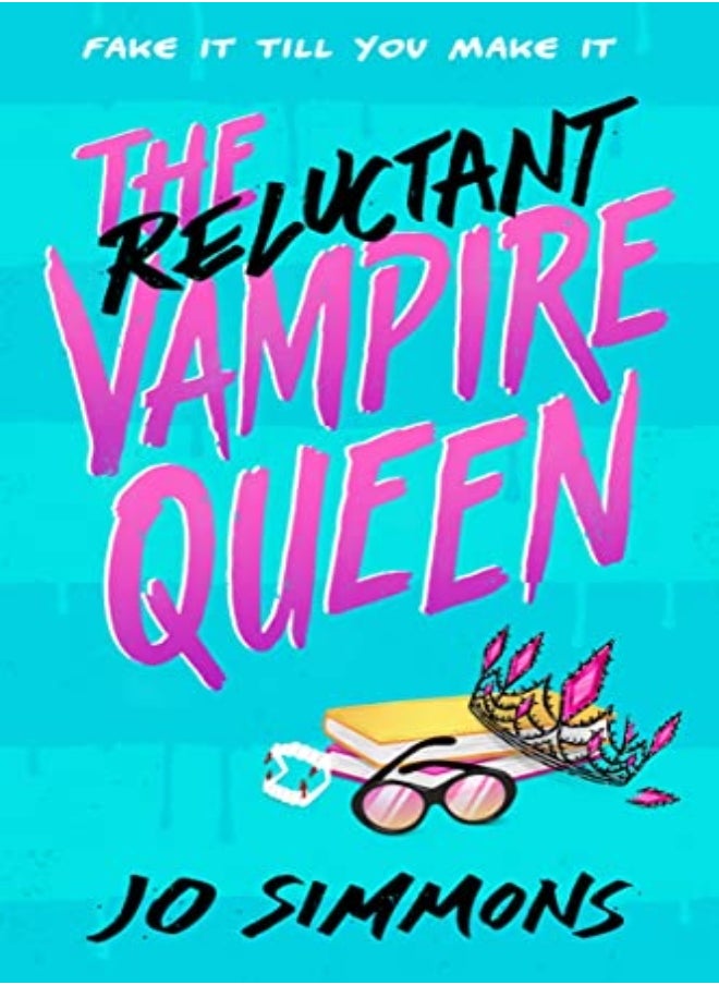 The Reluctant Vampire Queen A Laughoutloud Teen Read by Simmons, Jo Paperback 