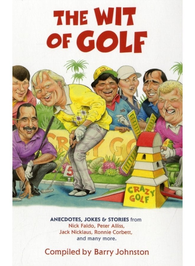 The Wit of Golf Humourous anecdotes from golf s best loved personalities - Paperback