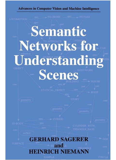 Semantic Networks for Understanding Scenes
