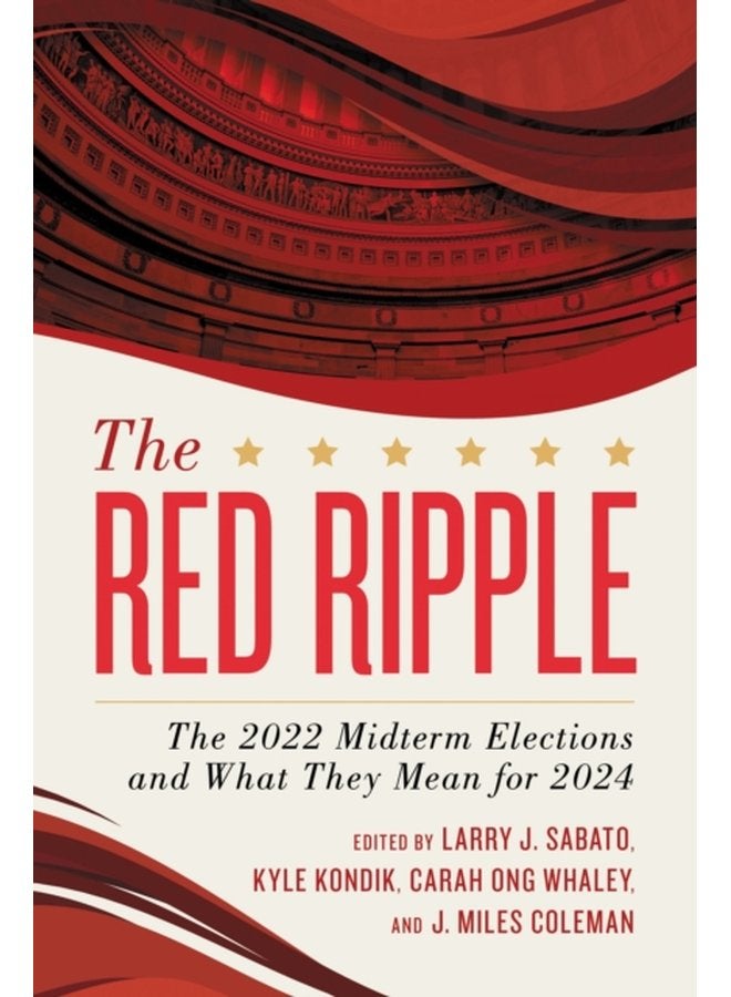 The Red Ripple The 2022 Midterm Elections and What They Mean for 2024 - Paperback