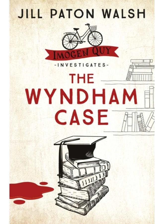 The Wyndham Case : A Locked Room Murder Mystery set in Cambridge 