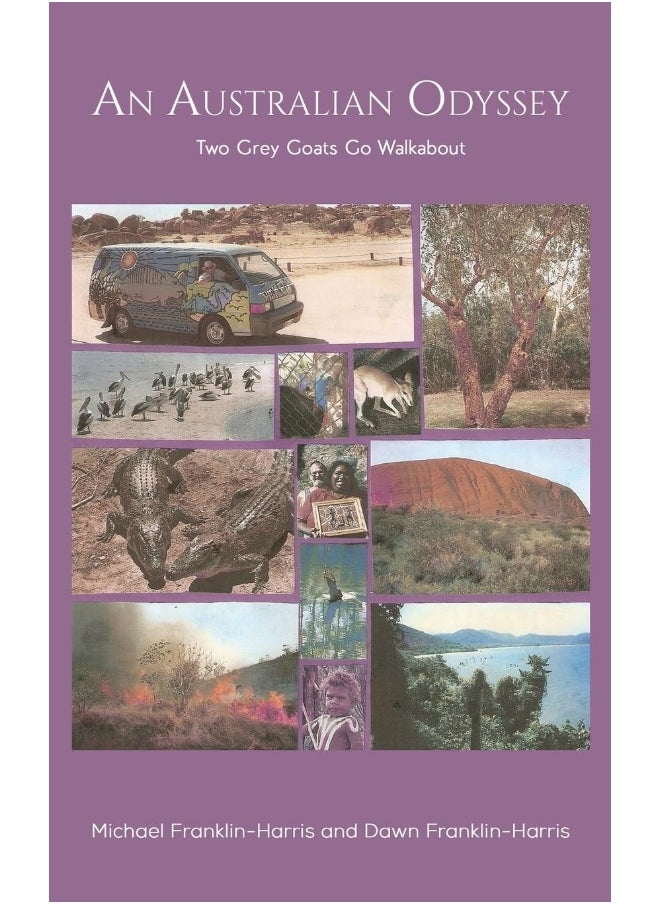 An Australian Odyssey: Two Grey Goats Go Walkabout 