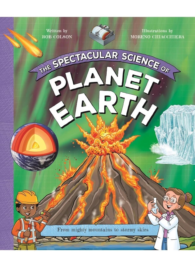 The Spectacular Science of Planet Earth