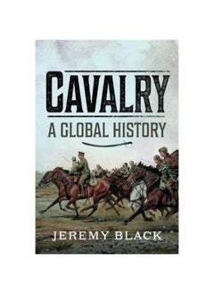 Cavalry: A Global History 