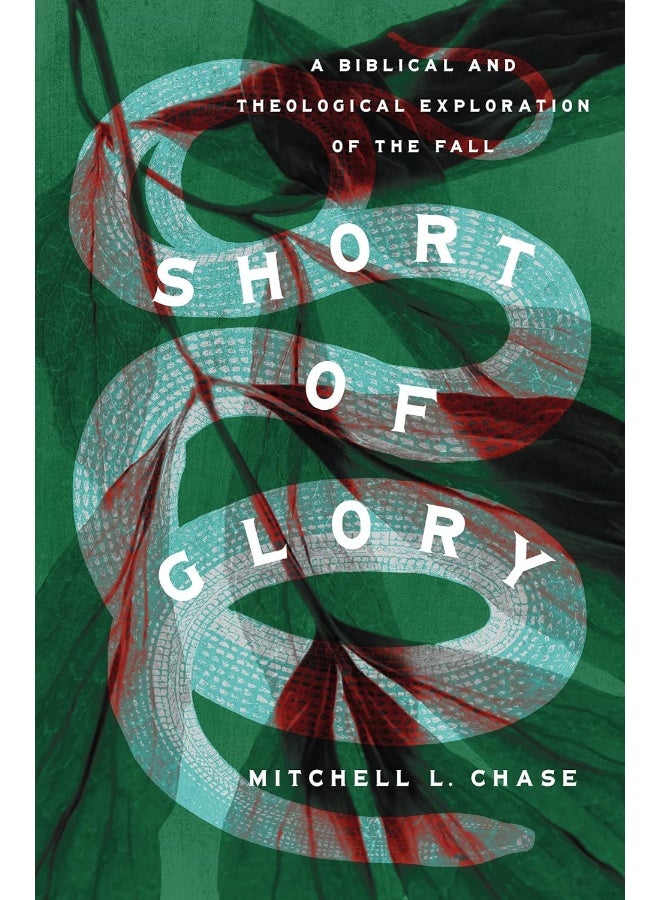 Short of Glory: A Biblical and Theological Exploration of the Fall  - Image 1