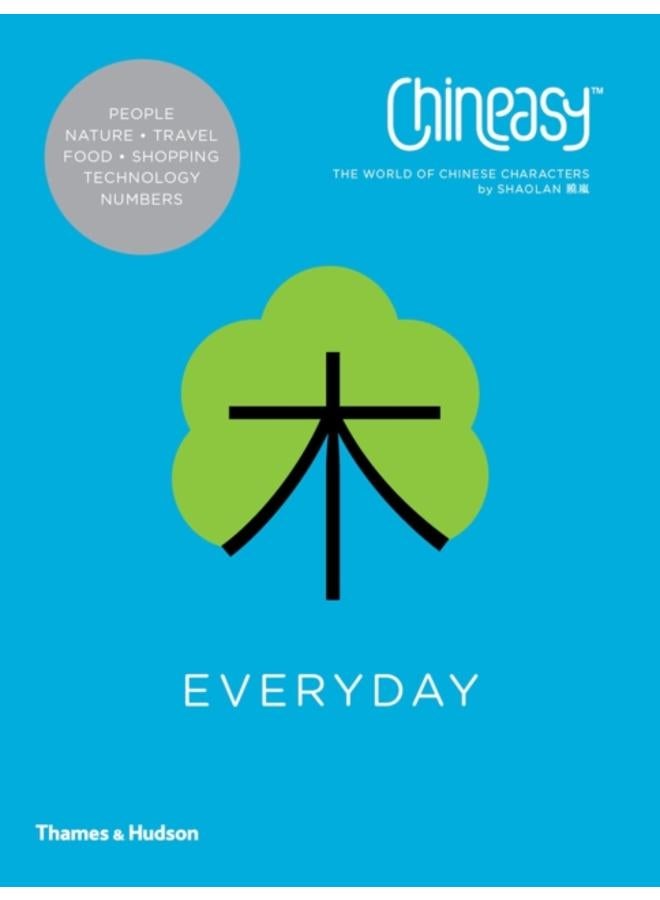 Chineasy??? Everyday : The World of Chinese Characters