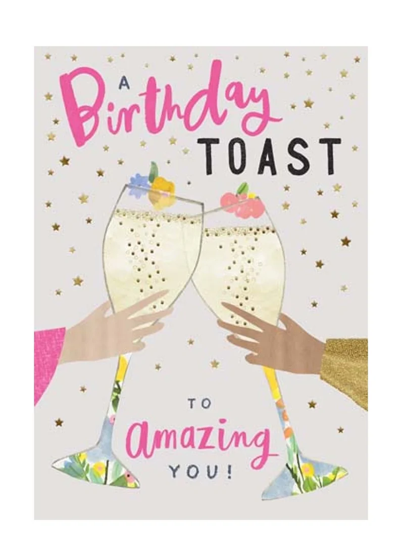 Pigment A Birthday Toast Amazing You Greeting Card