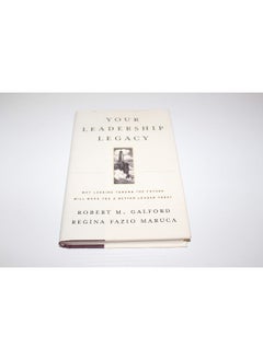 Your Leadership Legacy: Why Looking Toward the Future Will Make You a Better Leader Today  - Image 1