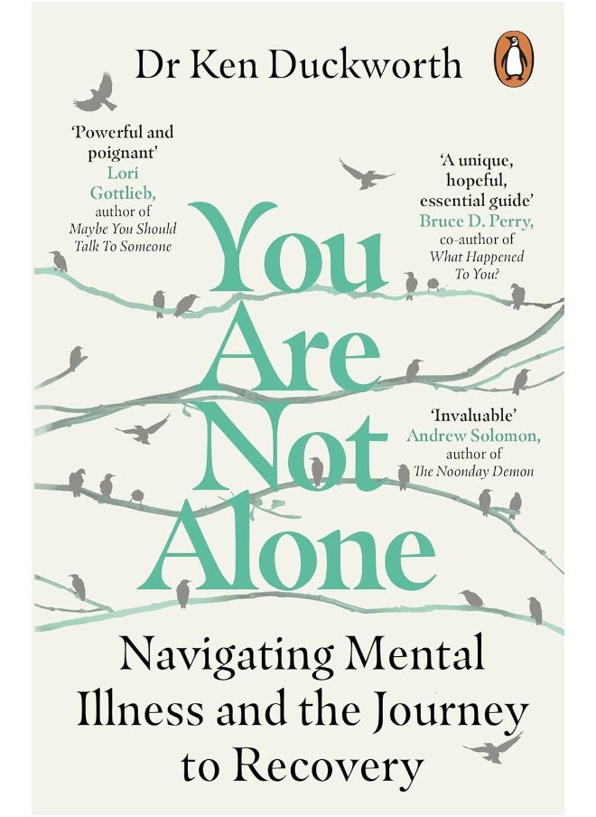 You Are Not Alone: Navigating Mental Illness and the Journey to Recov 