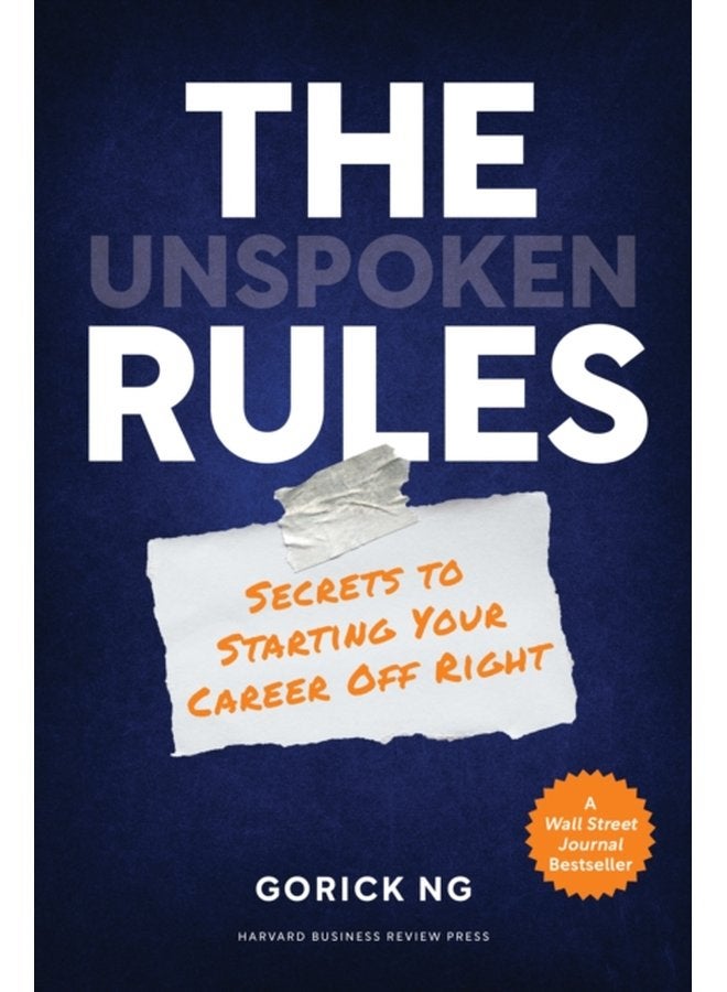 The Unspoken Rules Secrets to Starting Your Career Off Right - Hardback