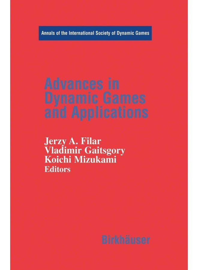 Advances in Dynamic Games and Applications