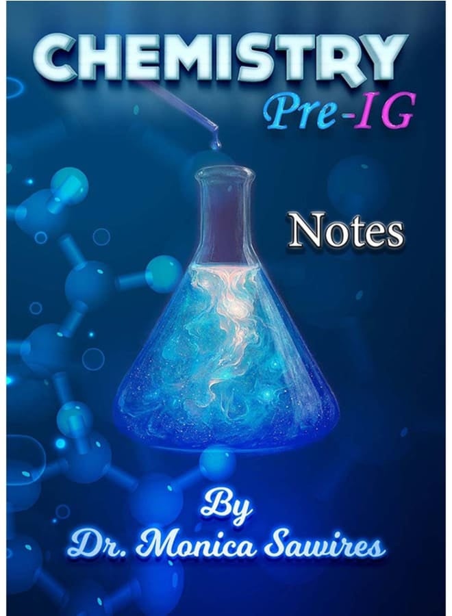 Pre-IG Chemistry Notes Monica Saweris 2023