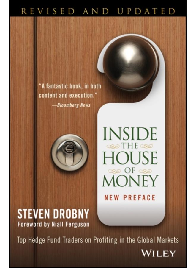 Inside the House of Money : Top Hedge Fund Traders on Profiting in the Global Markets 