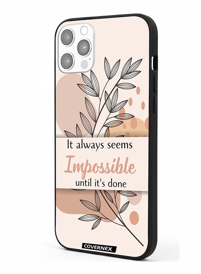 Covernex Apple iPhone 12 Pro Protective Case Cover Printed Featuring Impossible Until It is Done - Image 1