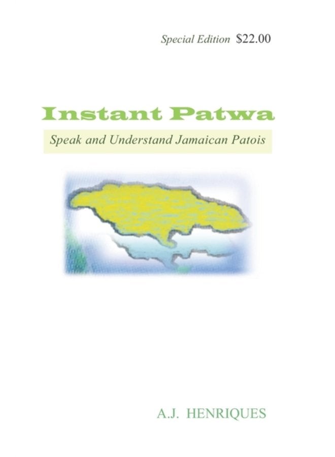 Instant Patwa Speak and Understand Jamaican Patois - Paperback
