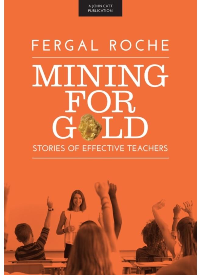 Mining For Gold: Stories of Effective Teachers 
