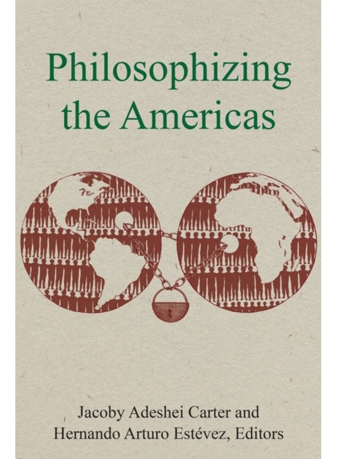 Philosophizing the Americas - Paperback