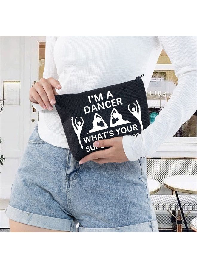 LEVLO Funny Dancer Cosmetic Bag Dance Recitals Gifts I'm a Dancer What's Your Super Power Makeup Zipper Pouch Bag For Dance Teams Dance Teacher (I'm a Dancer Black) - Image 5