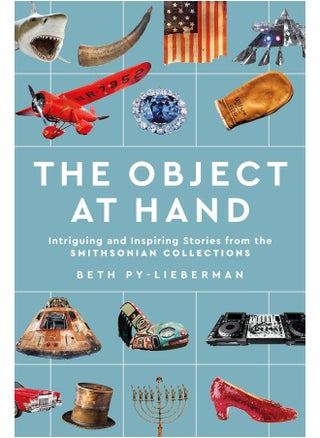 The Object at Hand: Intriguing and Inspiring Stories from the Smithson - pzsku/ZF6098ED643754F8E05CCZ/45/_/1724847928/641b5431-73bc-439c-a920-5a3eb30fbee0