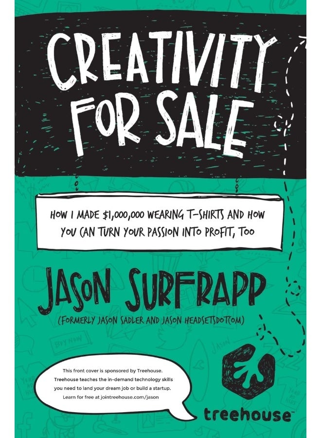 Creativity For Sale: How I Made $1,000,000 Wearing T-Shirts And How You Can Turn Your Passion Into Profit, Too