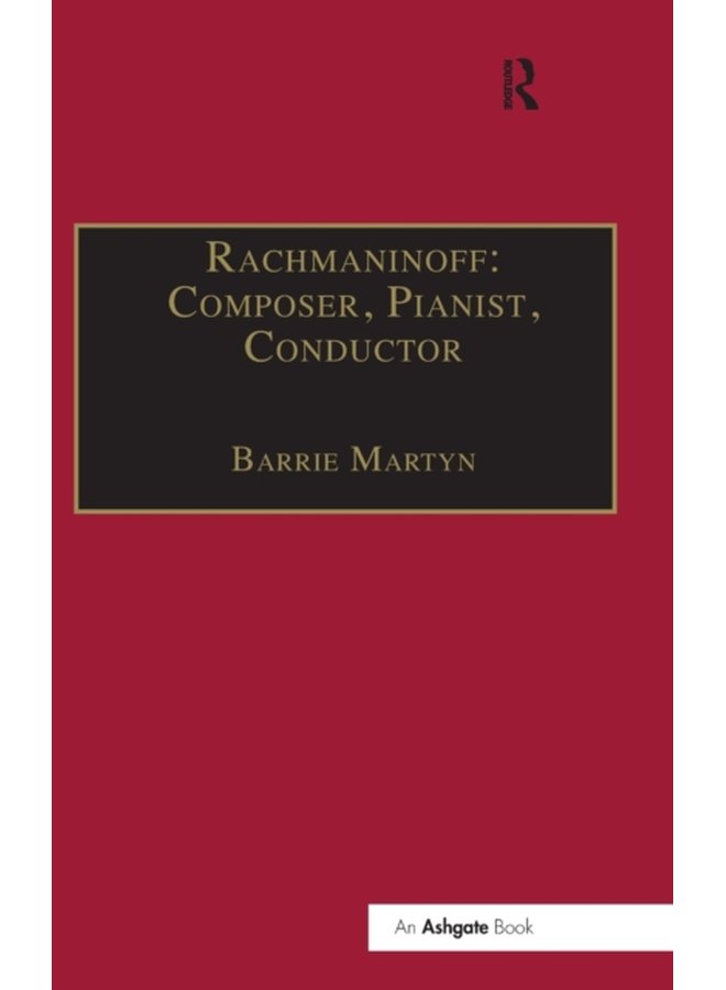 Rachmaninoff Composer Pianist Conductor - Hardback