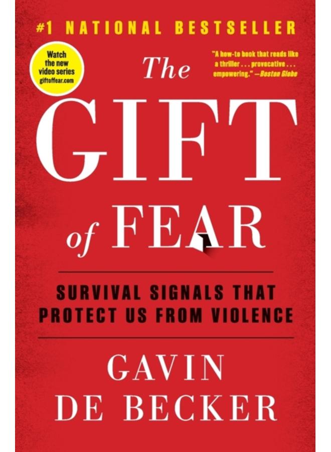 The Gift of Fear : Survival Signals That Protect Us from Violence 