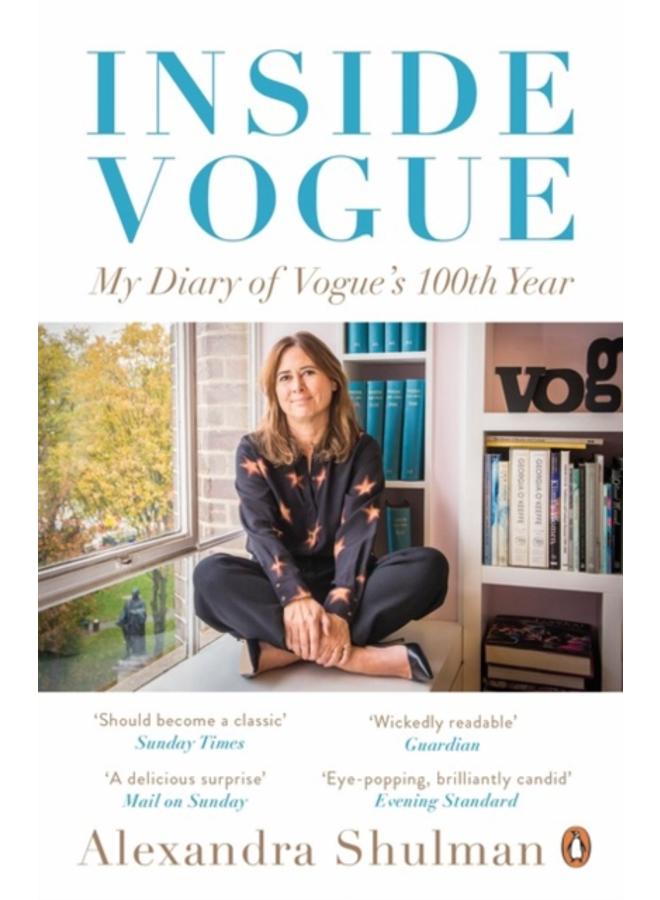 Inside Vogue : My Diary Of Vogue's 100th Year 