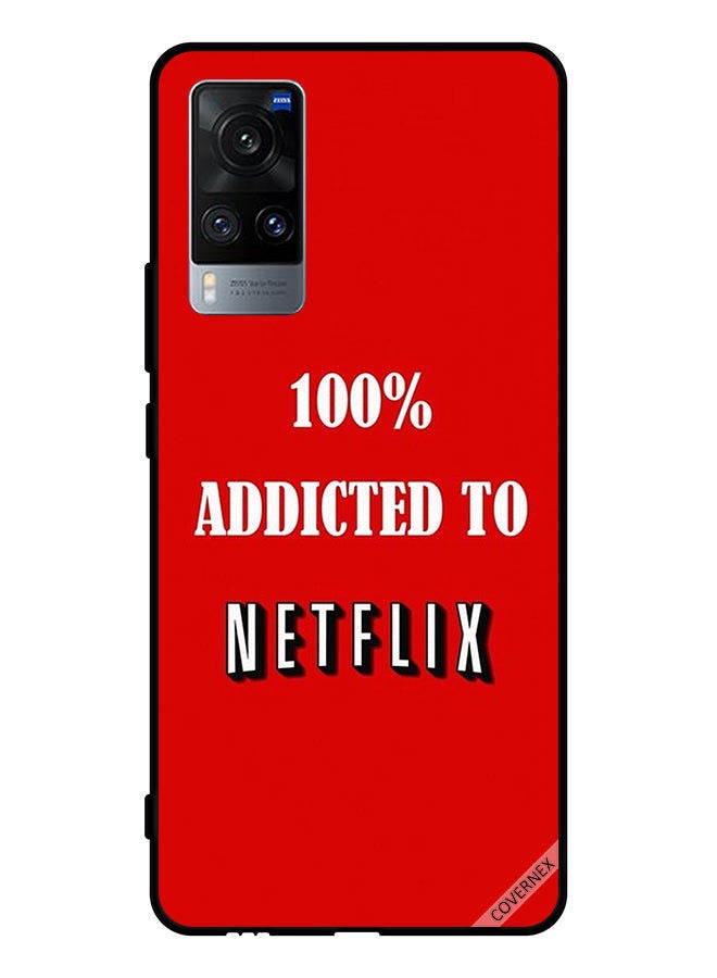 Covernex Protective Case Cover For Vivo X60 100 % Addicted To Netflix - Image 1