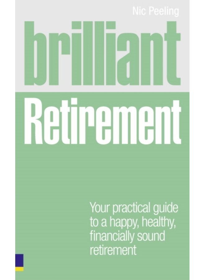 Brilliant Retirement Everything you need to know and do to make the most of your golden years - Paperback