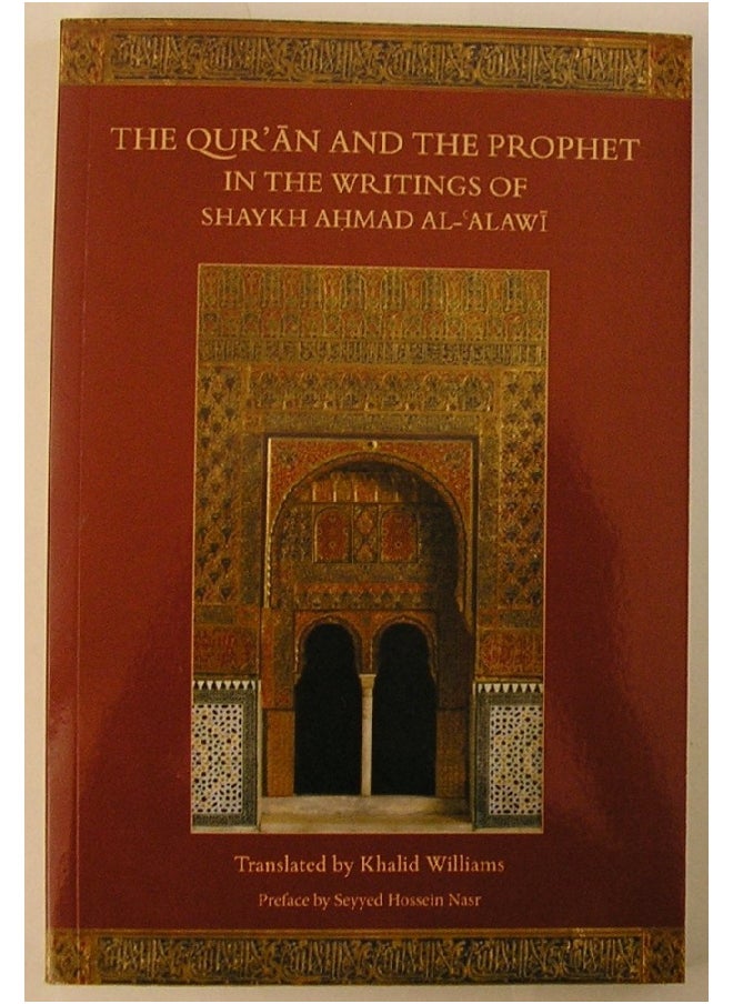 The Qur'an and the Prophet in the Writings of Shaykh Ahmad al-Alawi 