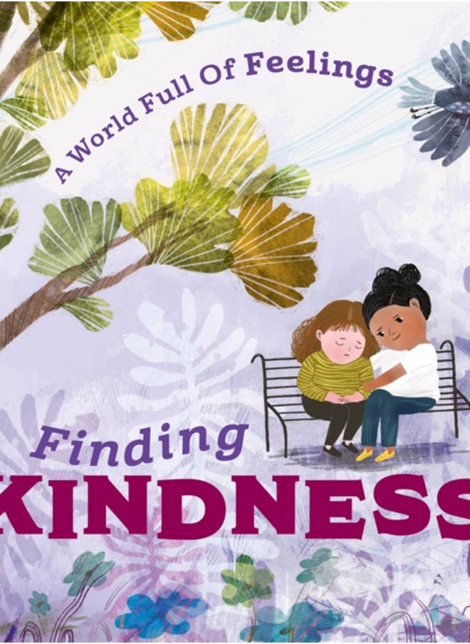A World Full of Feelings: Finding Kindness 