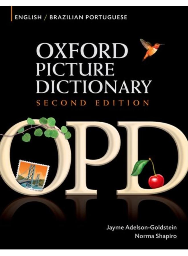 Oxford Picture Dictionary Second Edition: English-Brazilian Portuguese Edition : Bilingual Dictionary for Brazilian Portuguese-speaking teenage and adult students of English 