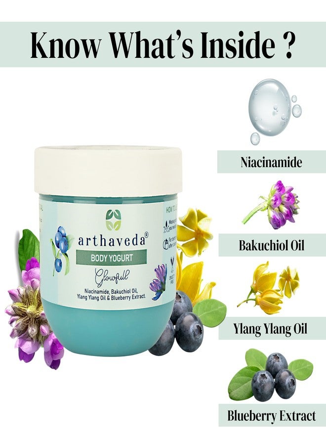 Arthaveda Body Yogurt (Glowfull) Ultra Hydration with Niacinamide, Bakuchiol oil, Ylang ylang Oil and Blueberry Extract | For Soft & Glowing Skin | 200 Gm - Image 4