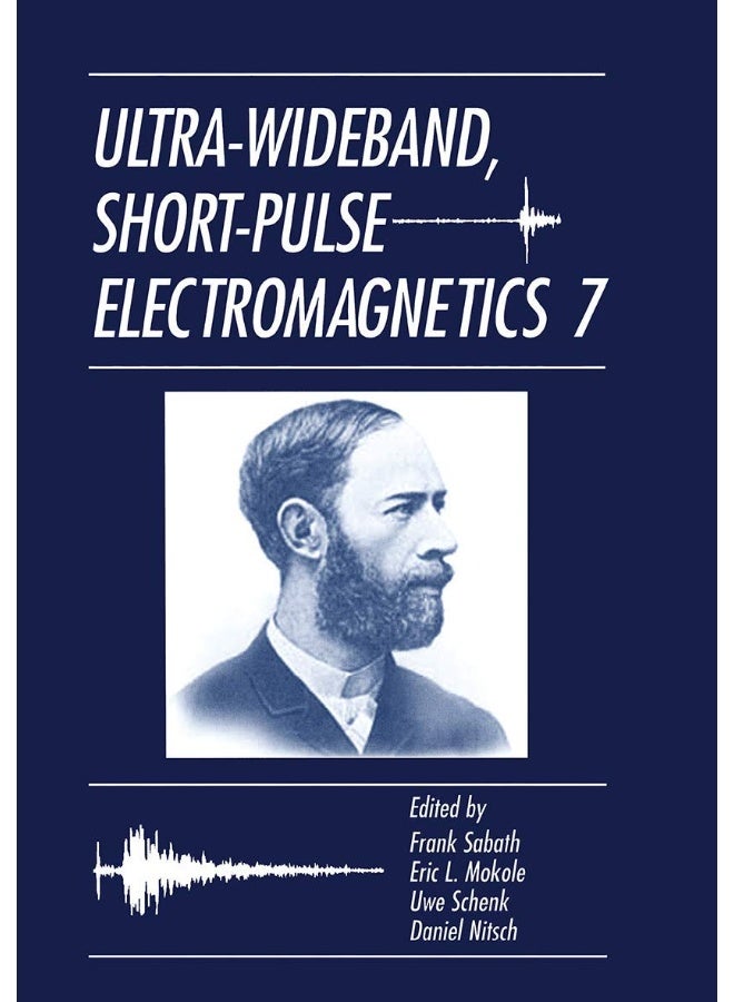 Ultra-Wideband, Short-Pulse Electromagnetics 7 
