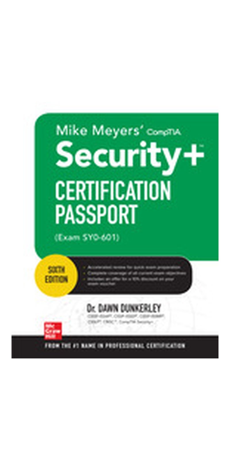 Mike Meyers' CompTIA Security+ Certification Passport, Sixth Edition (Exam SY0-601) | Authored by Dawn Dunkerley | Paperback | 6th Edition | Published by McGraw-Hill Education