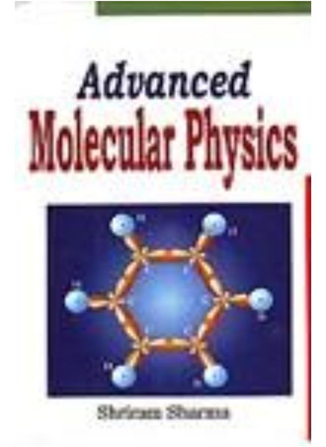 Advanced Molecular Physics   India 