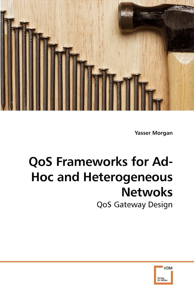 QoS Frameworks for Ad-Hoc and Heterogeneous Netwoks - Image 1
