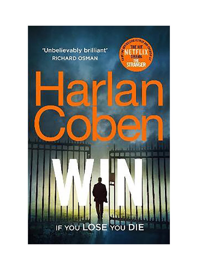 Win: New from the #1 bestselling creator of the hit Netflix series The Stranger