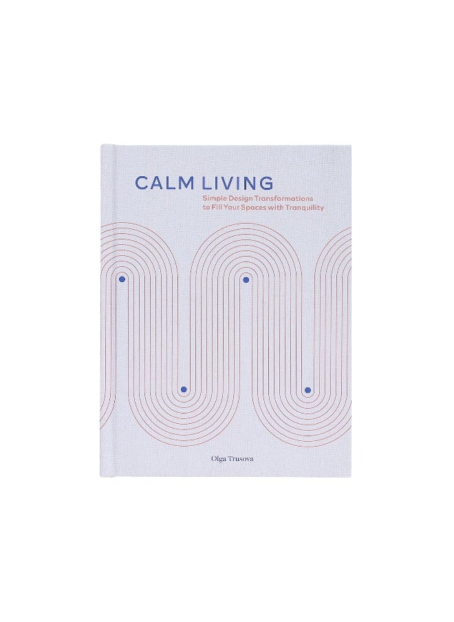null - Calm Living: Simple Design Transformations to Fill Your Spaces with Tranquility - Image 1