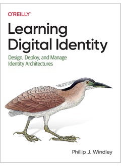 Learning Digital Identity: Design, Deploy, and Manage Identity Architectures 